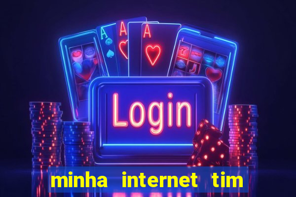 minha internet tim beta acabou como contratar mais